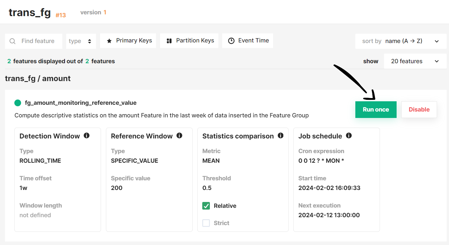 Run once button in a feature monitoring configuration