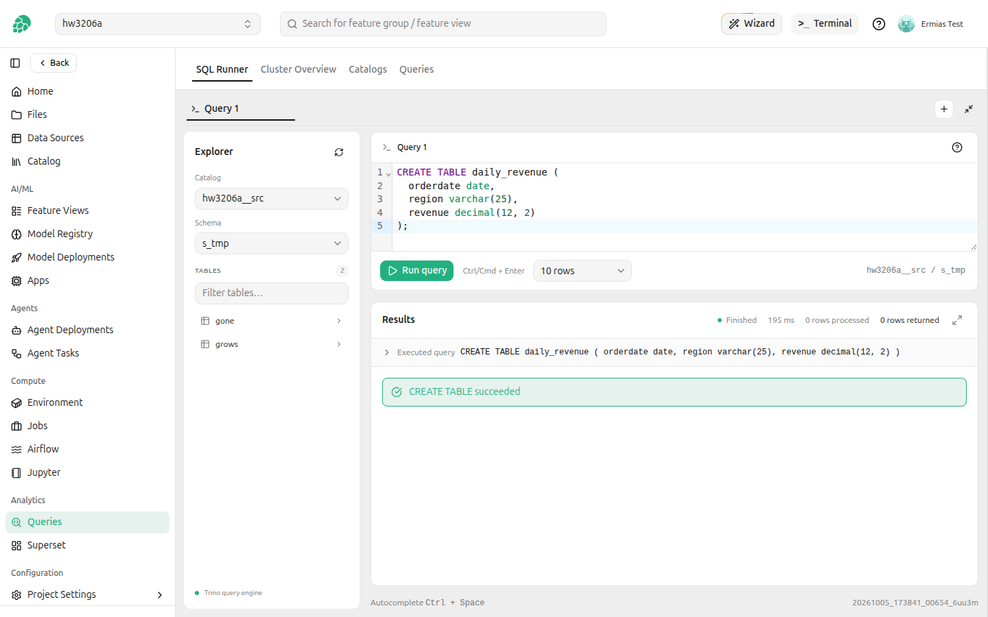 A CREATE TABLE statement reported as succeeded